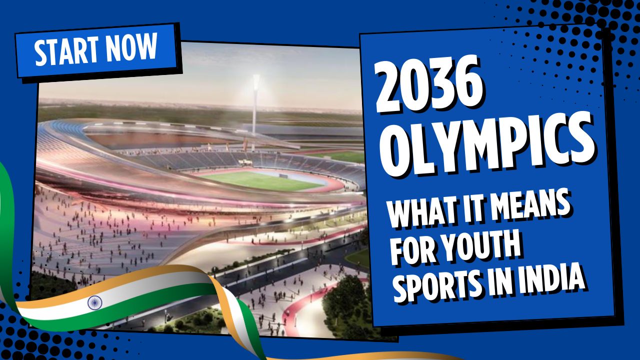 2036 Olympics: What it Means for Youth Sports in India