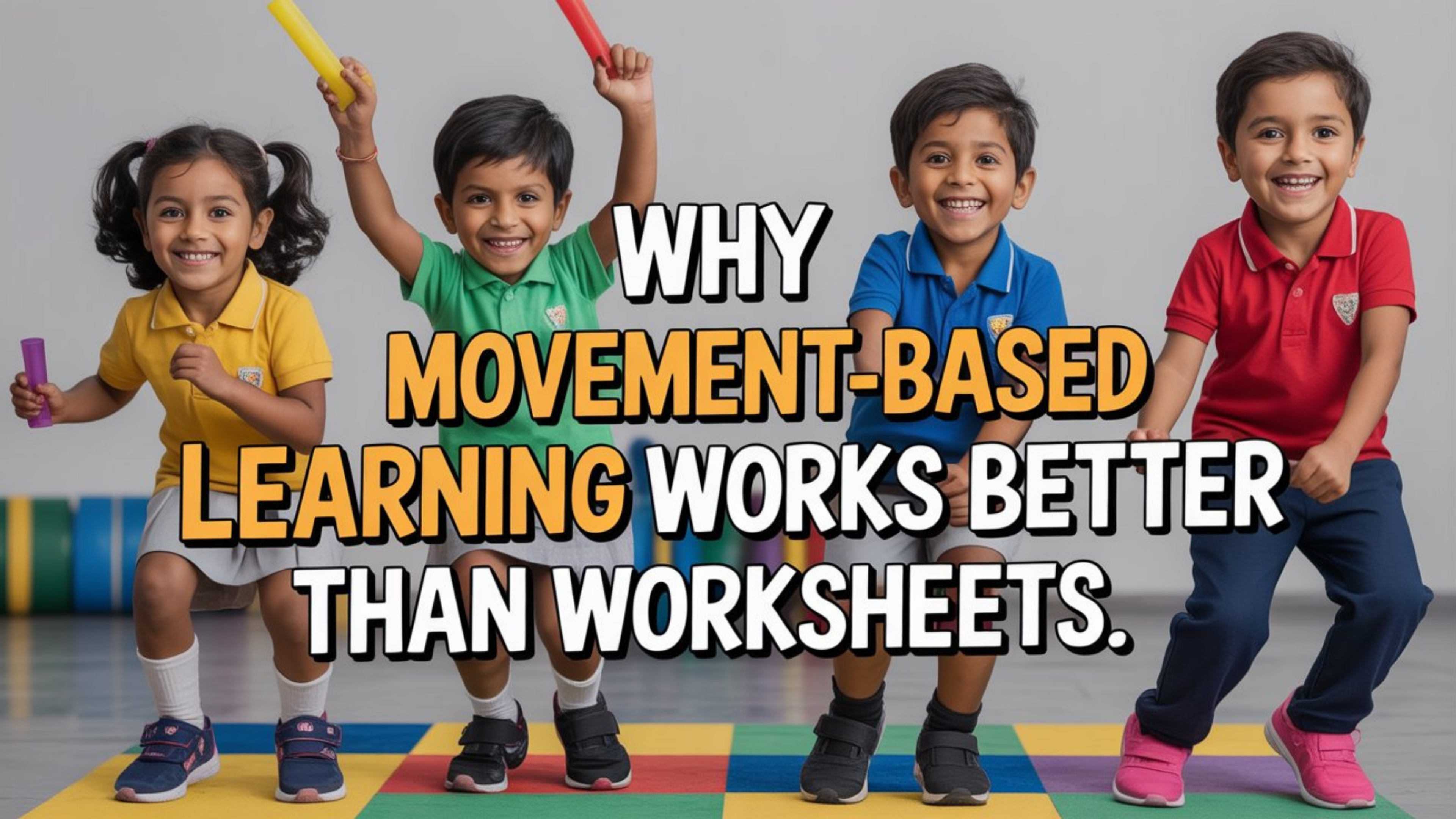 Why Movement-Based Learning Works Better Than Worksheets