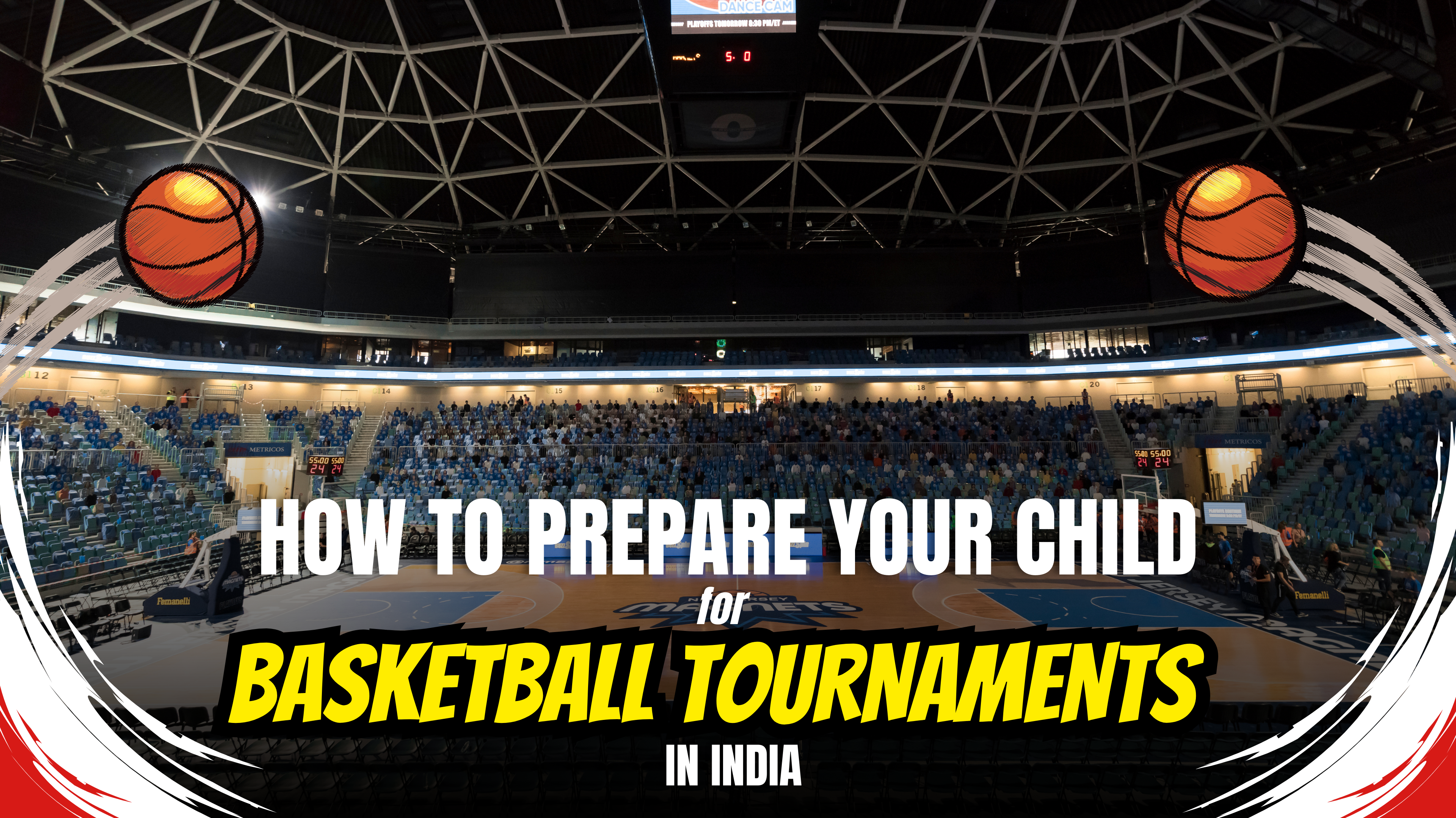 How to Prepare Your Child for Basketball Tournaments in India